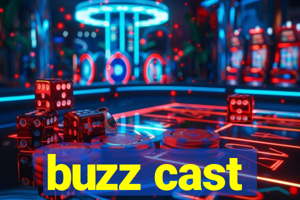 buzz cast